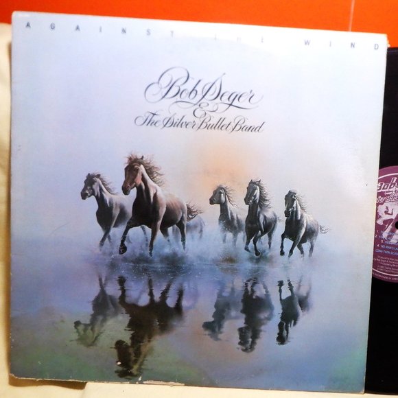 ~~~ BOB SEGAR & The Silver Bullet Band ~~~  Against The Wind - Picture 1 of 2